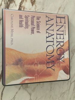 Energy anatomy. The science of personal power, spirituality, and health by Carolyn Myss