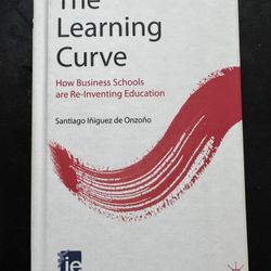hardcover: The Learning Curve: How Business Schools Are Re-inventing Education