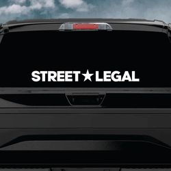 Street Legal Car Decal JDM Sticker Truck Window Windshield Banner