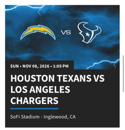 Chargers vs Texans  11/08 2 or 4 Tickets