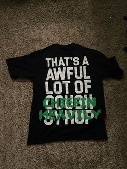 Awful lot of cough syrup shirt