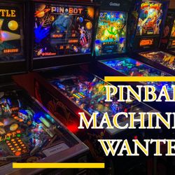 Pinball Machines Wnted 