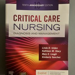 CRITICAL CARE NURSING TENTH ANNIVERSARY EDITION