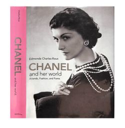 Chanel and Her World Friends, Fashion, and Fame, Book Hard Cover, By: Edmonde Charles-Roux, New Still Wrapped