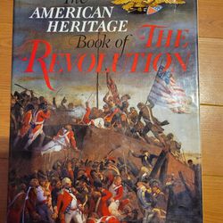 American Heritage Book Of The Revolution 