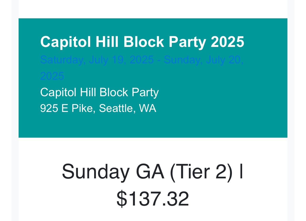 Capitol Hill Block Party- 2 (Sunday GA) Tix July 20