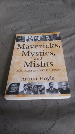 Mavericks, Mystics, and Misfits