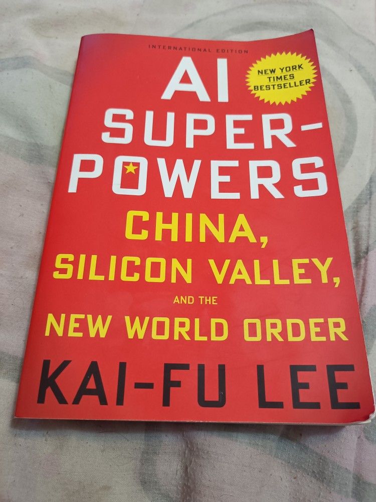 AI Superpowers: China, Silicon Valley, and the New World Order