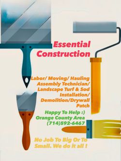 Quality Construction, Labor/ Moving / Hauling/no job to big or to small , we do it all  Orange County area  Labor,Moving/ Hauling/ Assembly Technician