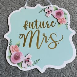 Future Mrs. Bridal Hanging Sign