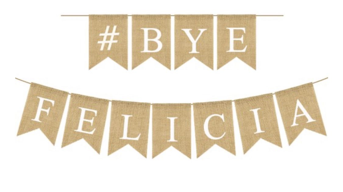 Bye Felicia Banner Graduation Farewell Moving Job Change Party burlap Sign new  Party decoration garland banner