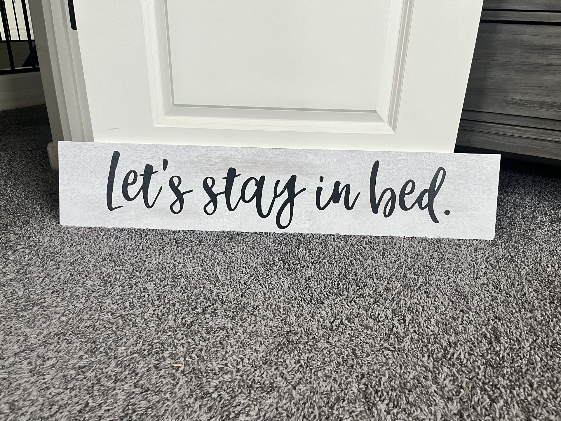 Let’s Stay In Bed Farmhouse Sign