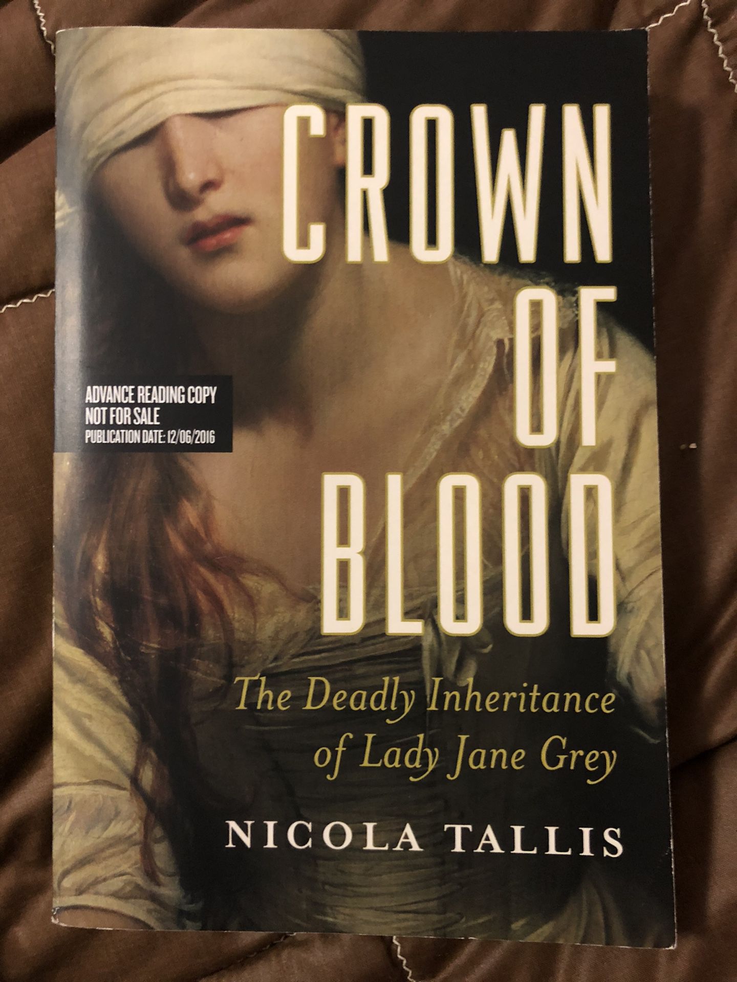 Crown of Blood: The Deadly Inheritance of Lady Jane Grey by Nicola Tallis (paperback)