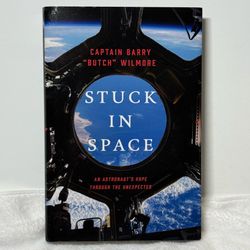 Stuck in Space An Astronaut's Hope Through the Unexpected HC Butch Wilmore 2026