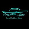 Dream Big Auto