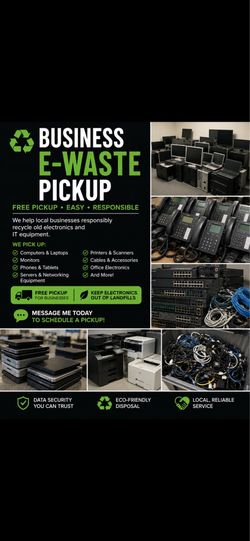 FREE BUSINESS E-WASTE PICKUP | Computers, Phones, IT Equipment