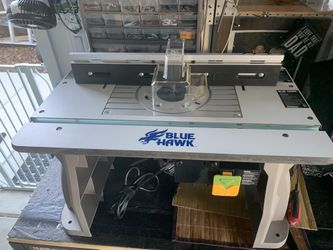 Blue Hawk Router With Table Included New for Sale in Roseville CA OfferUp