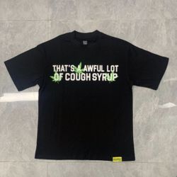 Thats a Awful Lot Of Cough Syrup Shirt