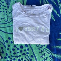 Love That For You Shirt