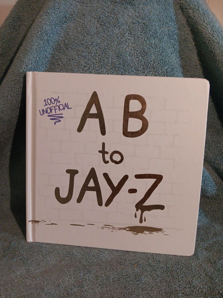 100% Unofficial AB To Jay-Z Children Hip Hop Alphabet Book 2017 Hardcover 