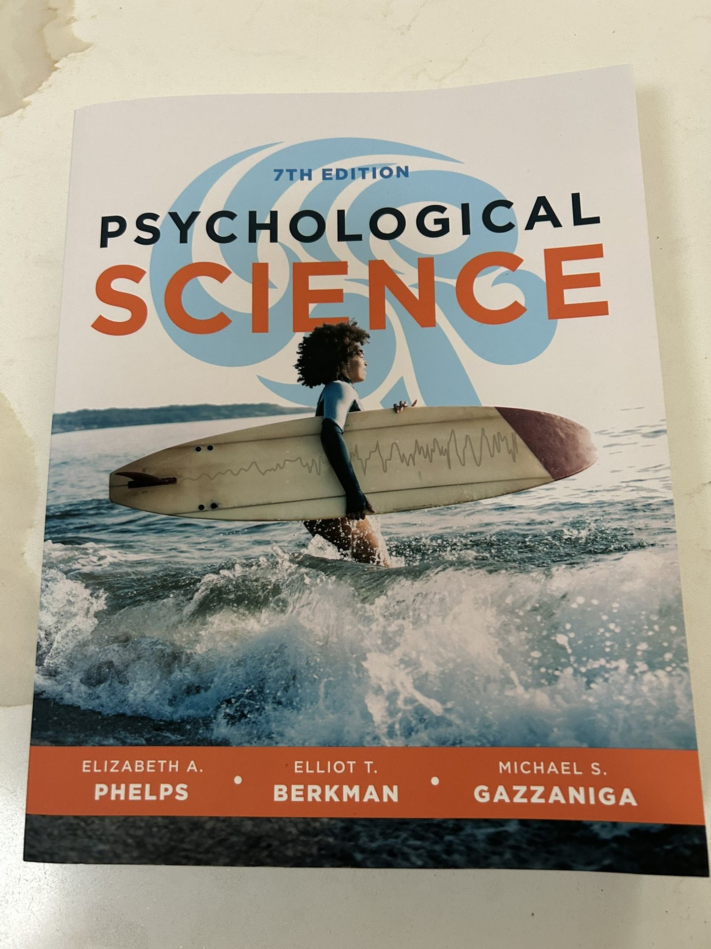Psychological Science 7th Edition Paperback by Phelps, Berkman, Gazzaniga