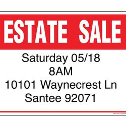 Estate Sale today! Sat 5/18 - 8am! SANTEE