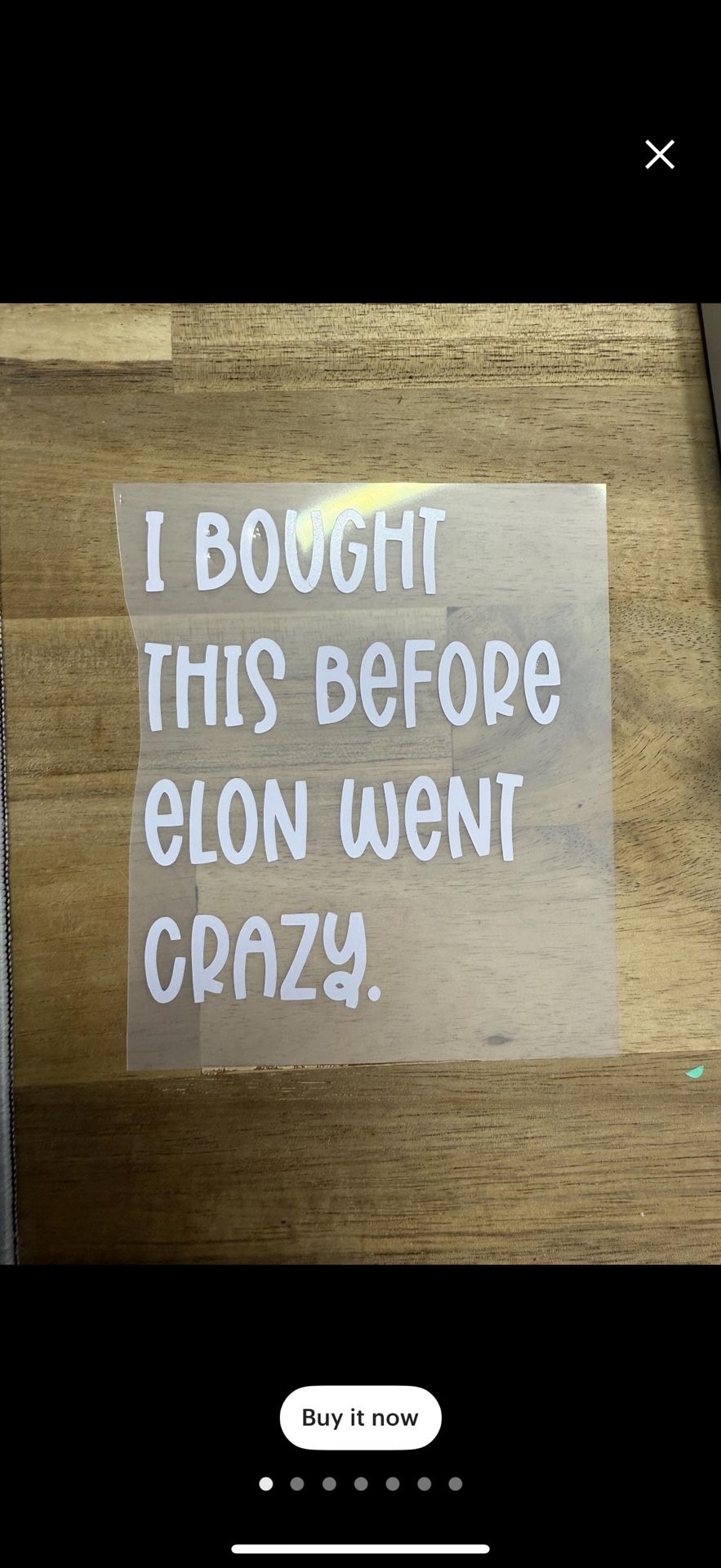 I Bought This Before Elon Went Crazy Decal