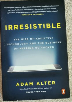 Irresistible by Adam Alter — Psychology / Technology Book