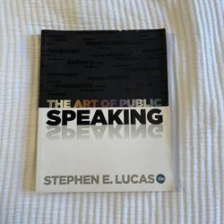 The Art of Public Speaking (11th Edition) by Stephen E. Lucas