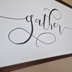 "GATHER " SIGN 