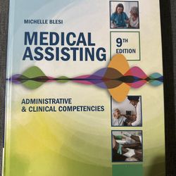Medical Assisting: Administrative & Clinical Competencies (9th Edition)