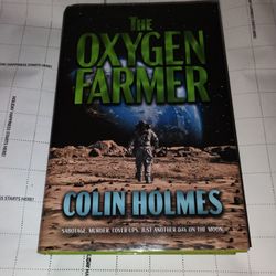 THE OXYGEN FARMER BY COLIN HOLMES HARDCOVER SCIENCE FICTION BOOK