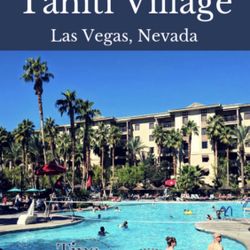 Las Vegas Tahiti Village July 2025