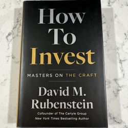 How To Invest: Masters on the Craft - David M. Rubenstein | Hard Cover