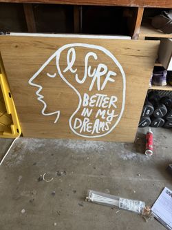 I Surf Better In My Dreams Art
