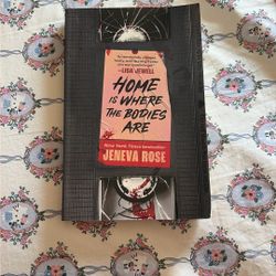 Home Is Where The Bodies Are By Jeneva Rose 