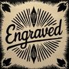 ENGRAVED