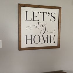 Let’s Stay Home Sign 