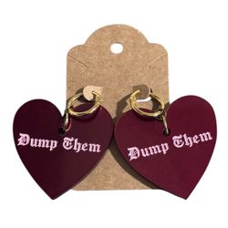 NEW “Dump Them” Acrylic Heart Drop Earrings Handmade
