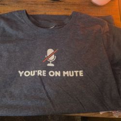“you’re on mute” t shirt 