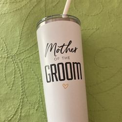 Mother Of The Groom Tumbler. White!
