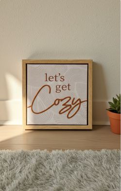 Let's Get Cozy" Framed Farmhouse Sign
