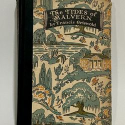 The Tides of Malvern by Francis Griswold, published in 1930. This specific copy is noted as the fifth printing, published in March 1931. 