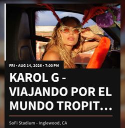 Karol G—GREAT Seats (section C129) MAKE OFFER NOT FREE