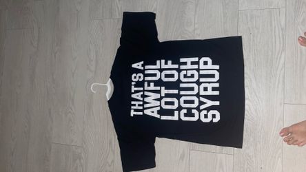 Awful Lot Of Cough Syrup