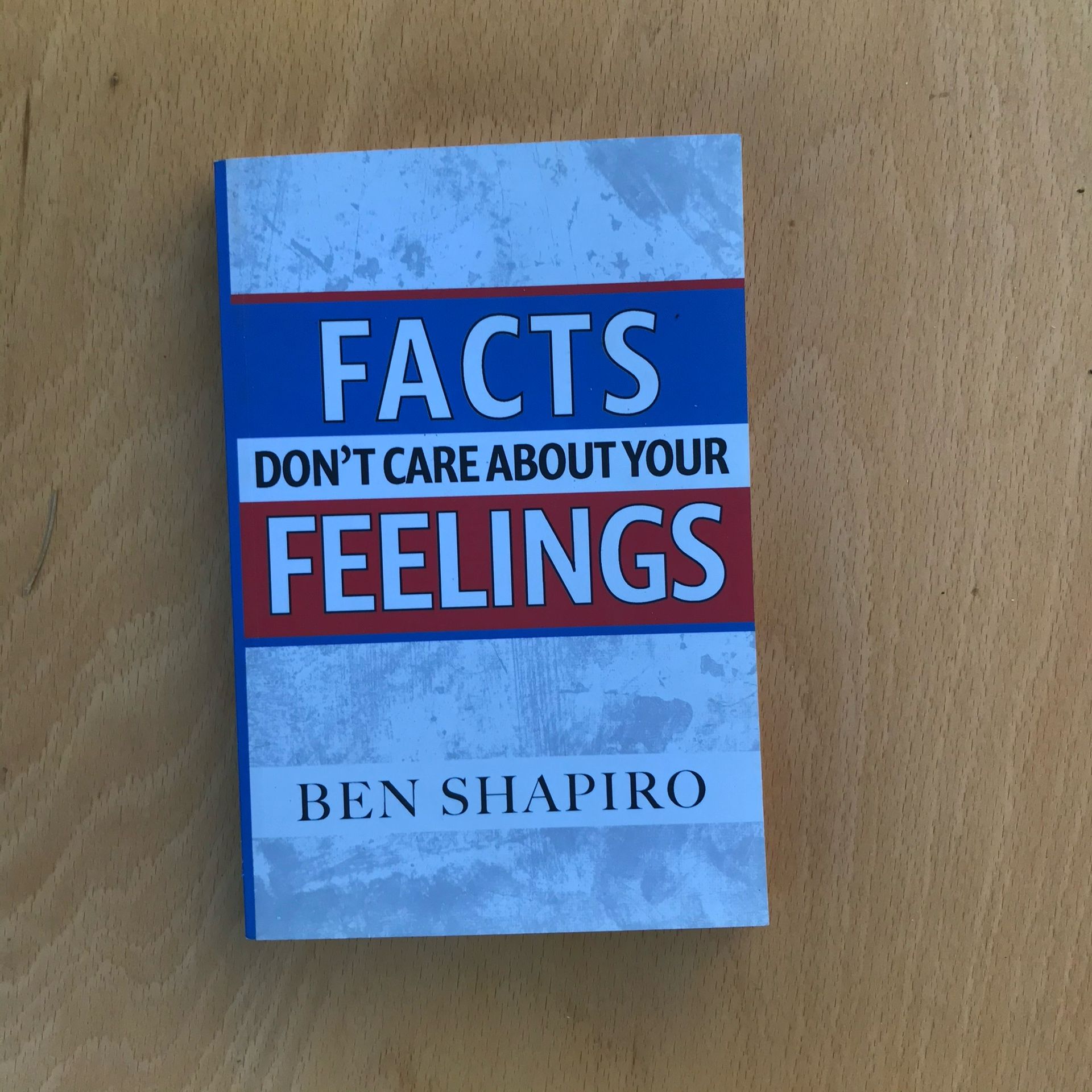 Facts don't Care About Your Feelings