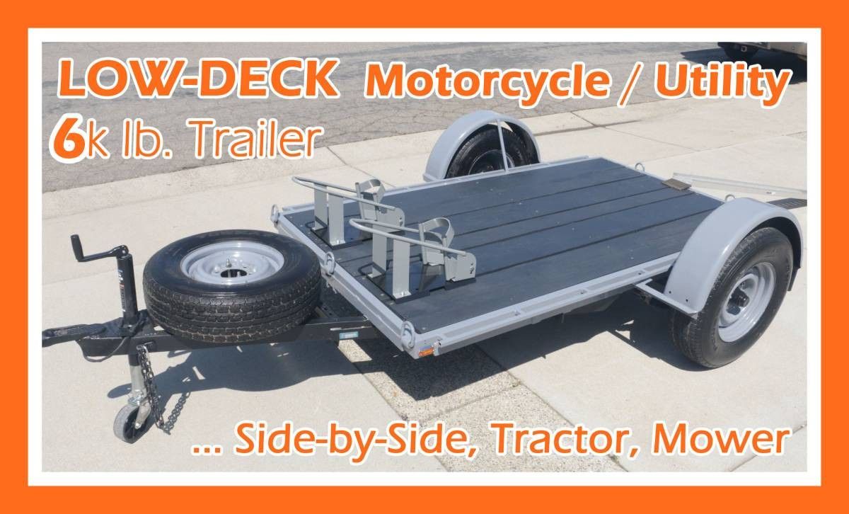 LOW-DECK Motorcycle/Harley Trailer 5x8_utility-quad-side by side-tractor, Quartz Hill/Mary Lake