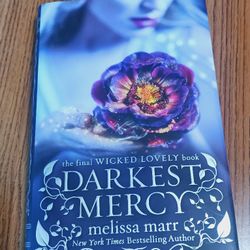 Darkest Mercy. The Final Wicked Lovely Book 