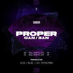 PROPER NYE/NYD 21+