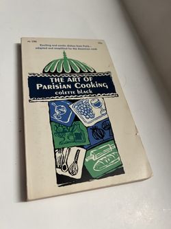 1st Edition The Art Of Parisian Cooking By Colette Black